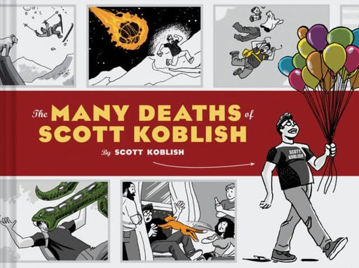 The Many Deaths of Scott Koblish by Scott Koblish Extended Range Chronicle Books