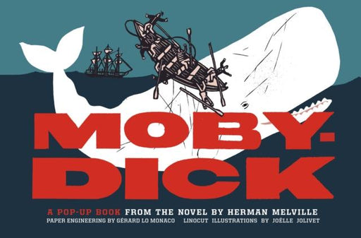 Moby-Dick : A Pop-Up Book from the Novel by Herman Melville Popular Titles Chronicle Books