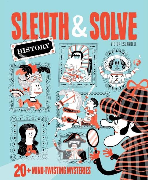 Sleuth & Solve : 20+ Mind-Twisting Mysteries Popular Titles Chronicle Books
