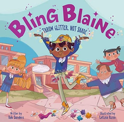 Bling Blaine : Throw Glitter, Not Shade Popular Titles Sterling Publishing Co Inc