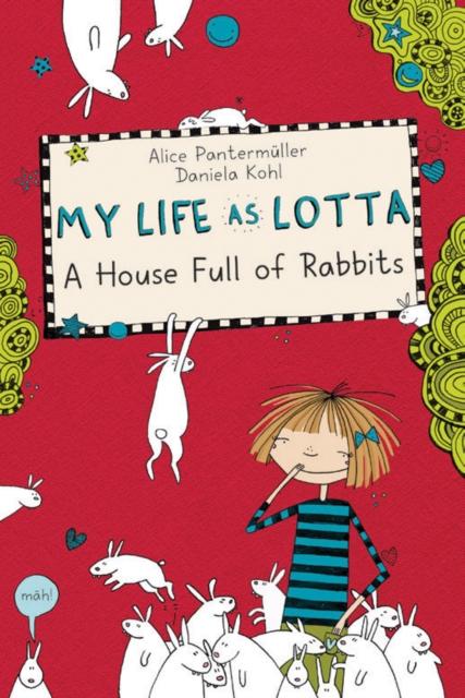 My Life As Lotta : A House Full Of Rabbits Popular Titles Sterling Publishing Co Inc