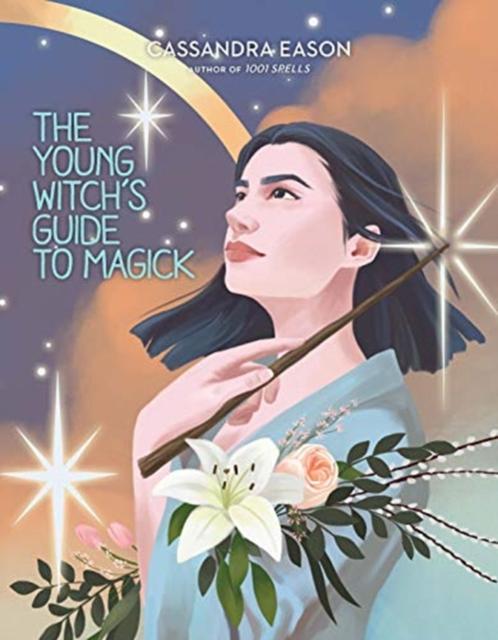 The Young Witch's Guide to Magick Popular Titles Sterling Publishing Co Inc