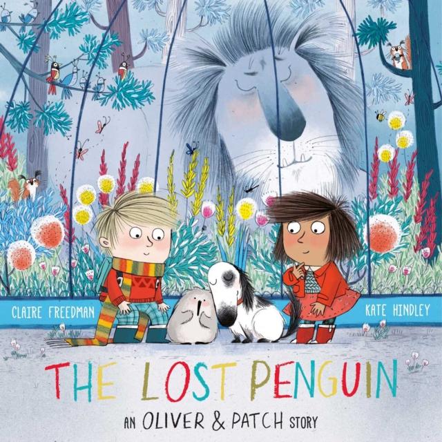 The Lost Penguin : An Oliver and Patch Story Popular Titles Simon & Schuster Ltd