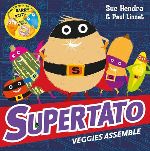 Supertato Veggies Assemble by Sue Hendra Extended Range Simon & Schuster Ltd