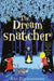 The Dreamsnatcher Popular Titles Simon & Schuster Ltd