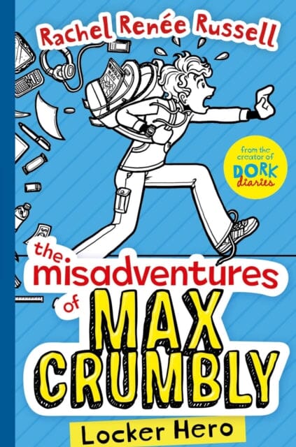 The Misadventures of Max Crumbly 1 : Locker Hero by Rachel Renee Russell Extended Range Simon & Schuster Ltd