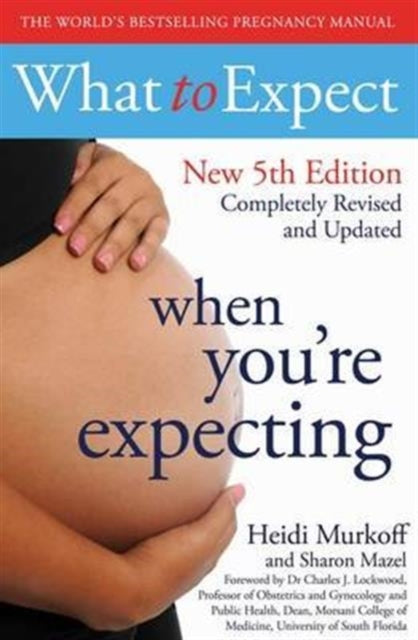 What to Expect When You're Expecting 5th Edition by Heidi Murkoff Extended Range Simon & Schuster Ltd