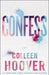 Confess by Colleen Hoover Extended Range Simon & Schuster Ltd