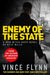 Enemy of the State by Vince Flynn Extended Range Simon & Schuster Ltd