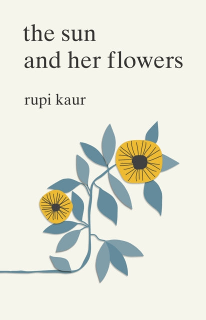 The The Sun and Her Flowers by Rupi Kaur Extended Range Simon & Schuster Ltd