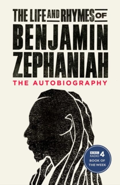 The Life and Rhymes of Benjamin Zephaniah : The Autobiography by Benjamin Zephaniah Extended Range Simon & Schuster Ltd