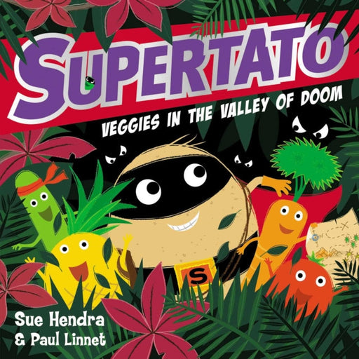 Supertato Veggies in the Valley of Doom by Sue Hendra Extended Range Simon & Schuster Ltd
