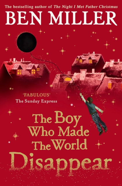 The Boy Who Made the World Disappear by Ben Miller Extended Range Simon & Schuster Ltd