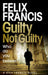 Guilty Not Guilty by Felix Francis Extended Range Simon & Schuster Ltd