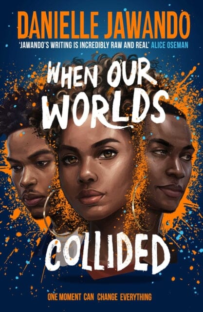 When Our Worlds Collided : Winner of the YA Book Prize and the Jhalak YA Prize! Extended Range Simon & Schuster Ltd