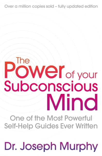 The Power Of Your Subconscious Mind (revised) : One Of The Most Powerful Self-help Guides Ever Written! Extended Range Simon & Schuster Ltd