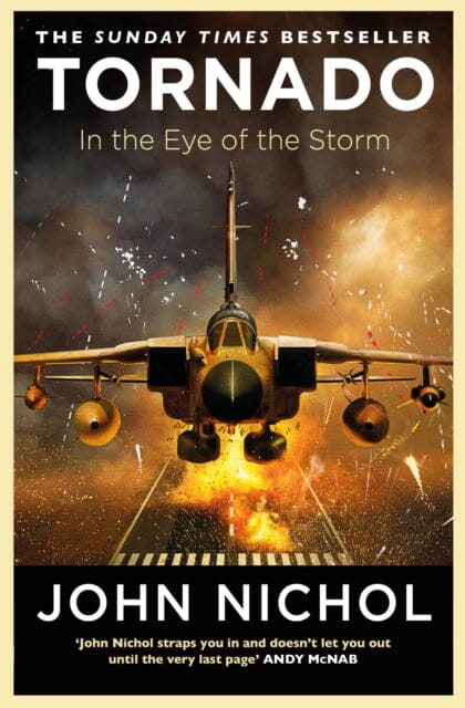 Tornado: In the Eye of the Storm by John Nichol Extended Range Simon & Schuster Ltd