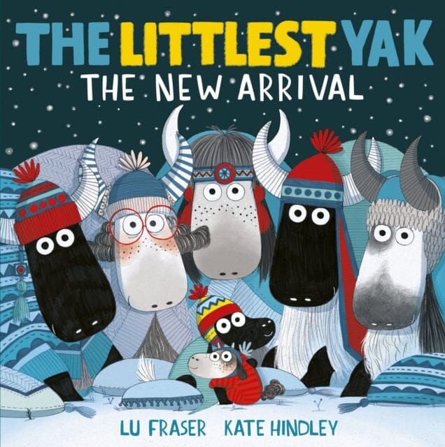 The Littlest Yak: The New Arrival by Lu Fraser Extended Range Simon & Schuster Ltd