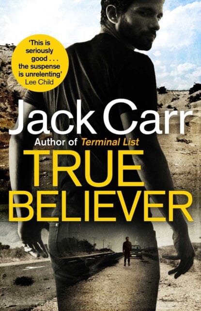 True Believer: James Reece 2 by Jack Carr Extended Range Simon & Schuster Ltd