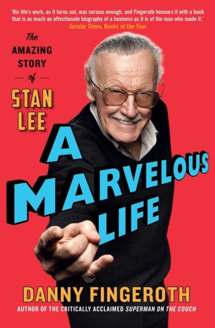 A Marvelous Life : The Amazing Story of Stan Lee by Danny Fingeroth Extended Range Simon & Schuster Ltd