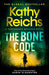 The Bone Code: The Sunday Times Bestseller by Kathy Reichs Extended Range Simon & Schuster Ltd
