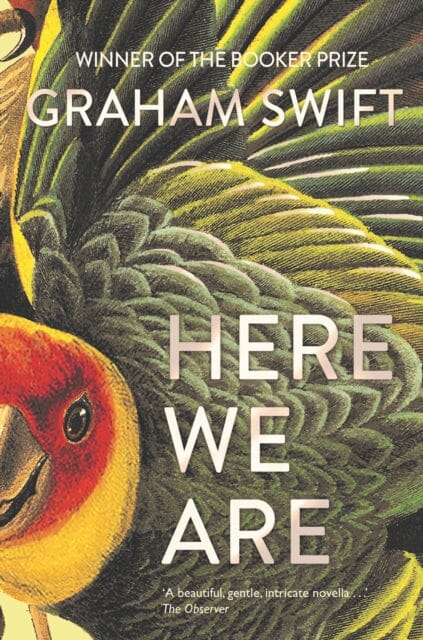 Here We Are by Graham Swift Extended Range Simon & Schuster Ltd