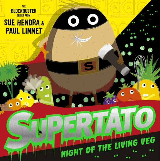 Supertato Night of the Living Veg by Sue Hendra Extended Range Simon & Schuster Ltd
