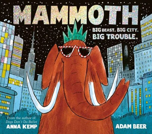Mammoth by Anna Kemp Extended Range Simon & Schuster Ltd