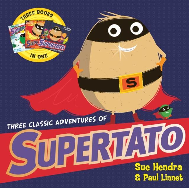 Three Classic Adventures of Supertato : Featuring: Veggies Assemble; Run, Veggies, Run!; Evil Pea Rules Popular Titles Simon & Schuster Ltd