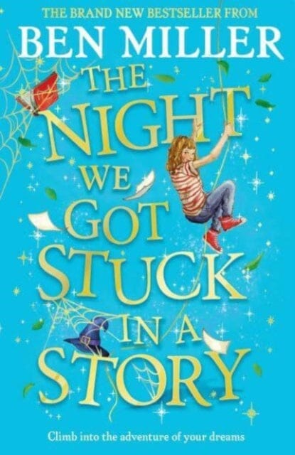 The Night We Got Stuck in a Story : From the author of smash-hit The Day I Fell Into a Fairytale by Ben Miller Extended Range Simon & Schuster Ltd