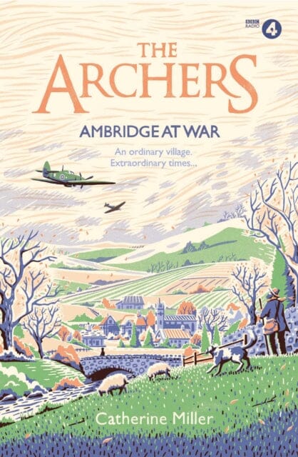 The Archers: Ambridge At War by Catherine Miller Extended Range Simon & Schuster Ltd