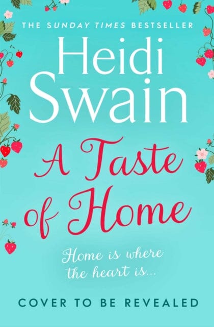 A Taste of Home by Heidi Swain Extended Range Simon & Schuster Ltd