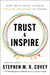 Trust & Inspire by Stephen M. R. Covey Extended Range Simon & Schuster Ltd