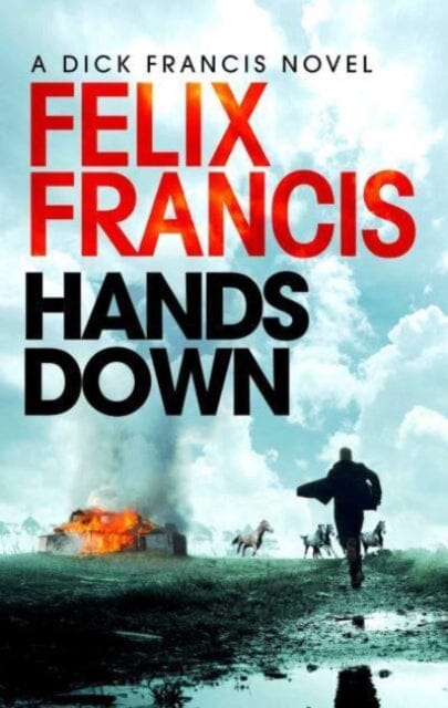 Hands Down : A gripping, galloping Sid Halley thriller by Felix Francis Extended Range Simon & Schuster Ltd
