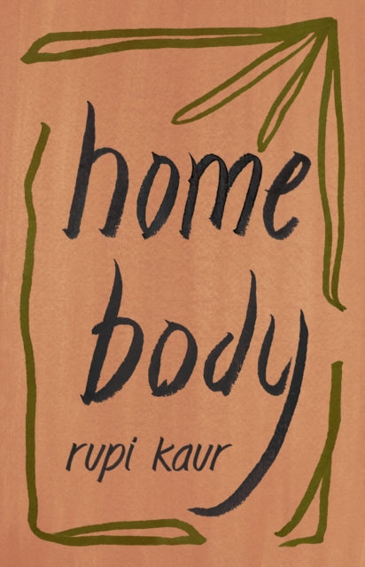 Home Body by Rupi Kaur Extended Range Simon & Schuster Ltd