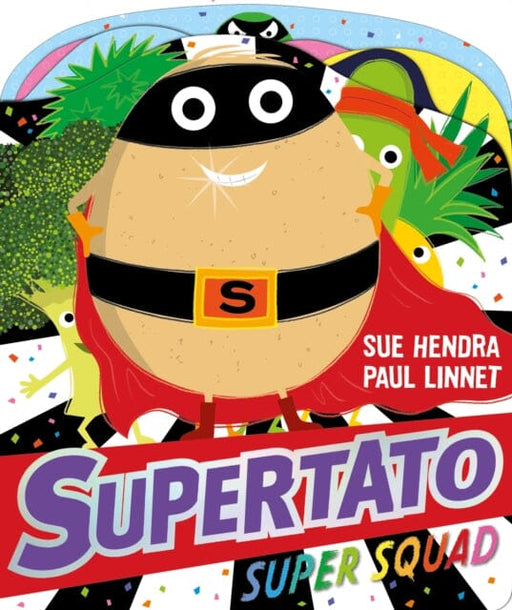 Supertato Super Squad by Sue Hendra Extended Range Simon & Schuster Ltd