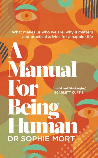 A Manual for Being Human by Dr Sophie Mort Extended Range Simon & Schuster Ltd