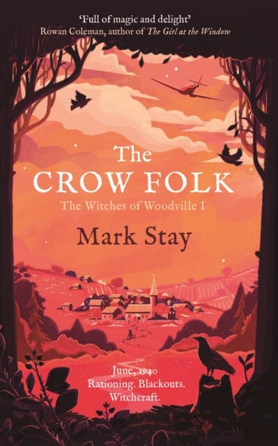 The Crow Folk: The Witches of Woodville 1 by Mark Stay Extended Range Simon & Schuster Ltd
