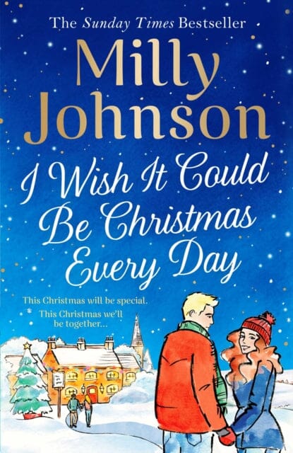 I Wish It Could Be Christmas Every Day by Milly Johnson Extended Range Simon & Schuster Ltd