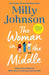 The Woman in the Middle by Milly Johnson Extended Range Simon & Schuster Ltd