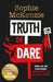 Truth or Dare by Sophie McKenzie Extended Range Simon & Schuster Ltd