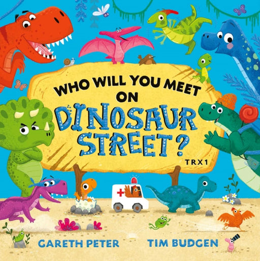 Who Will You Meet on Dinosaur Street by Gareth Peter Extended Range Simon & Schuster Ltd