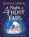 A Night at the Frost Fair by Emma Carroll Extended Range Simon & Schuster Ltd