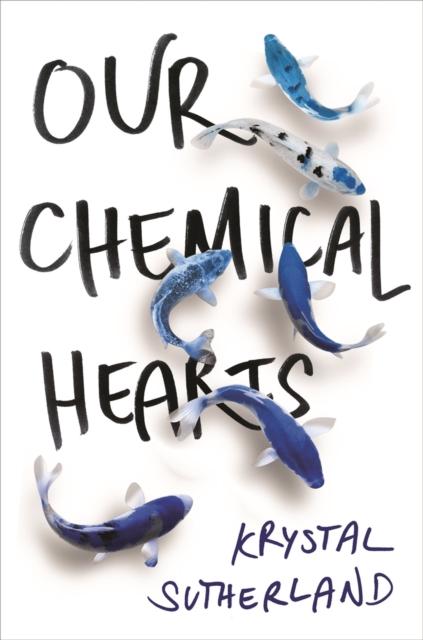 Our Chemical Hearts : as seen on Amazon Prime Popular Titles Hot Key Books