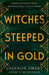 Witches Steeped in Gold by Ciannon Smart Extended Range Hot Key Books