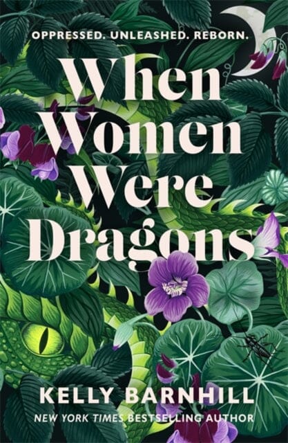 When Women Were Dragons : an enduring, feminist novel from New York Times bestselling author, Kelly Barnhill by Kelly Barnhill Extended Range Hot Key Books