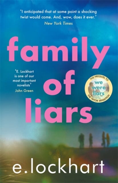 Family of Liars : The Prequel to We Were Liars by E. Lockhart Extended Range Hot Key Books