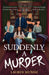 Suddenly A Murder : It's all pretend ... Until one of them turns up dead by Lauren Munoz Extended Range Hot Key Books