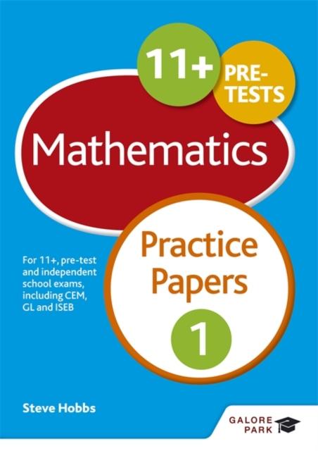 11+ Maths Practice Papers 1 : For 11+, pre-test and independent school exams including CEM, GL and ISEB Popular Titles Hodder Education