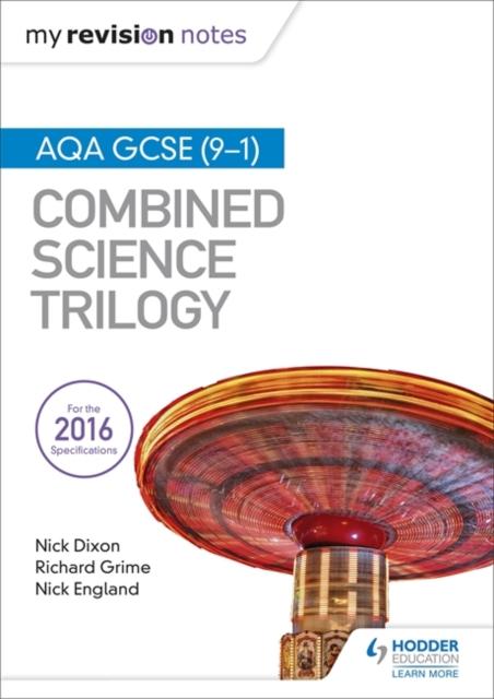 My Revision Notes: AQA GCSE (9-1) Combined Science Trilogy Popular Titles Hodder Education